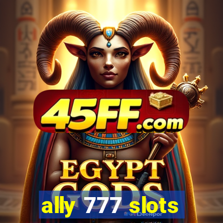 ally 777 slots